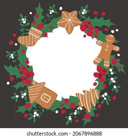 Christmas wreath made of gingerbread, holly and mistletoe with place for text. Beautiful Christmas lining with gingerbread on a dark wooden background. Flat vector illustration.