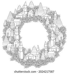 Christmas wreath with small houses, fir trees, and spruce branches. Magic City. Street background. Pattern for coloring book.  Zentangle. Black and white pattern in vector.