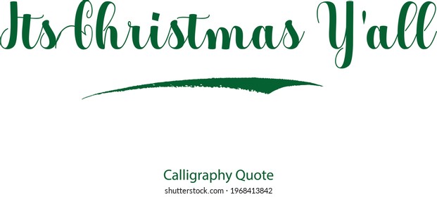 Its Christmas Y'all Beautiful Typography Text Vector Inscription