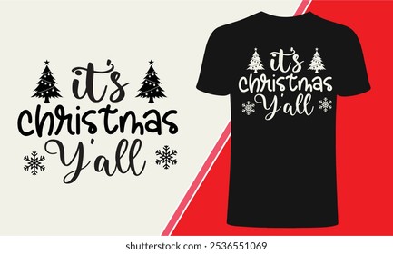 Its Christmas Yall Marry Christmas Exclusive Design for T-shirt, Christmas Celebration