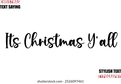 Its Christmas Y'all Stylish Calligraphic Lettering Inspirational Christmas Text Quote