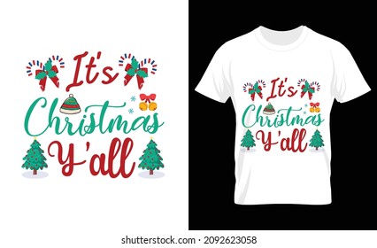 It's christmas y'all typography t-shirt design. Merry Christmas card. Christmas element vector file