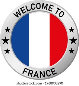 Chrome ring with the inscription: Welcome to France, in the center - a circle and the flag of France. For industrial enterprises, products, production. Vector illustration.