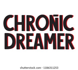 CHRONIC DREAMER_slogan graphic