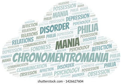 Chronomentromania word cloud. Type of mania, made with text only.