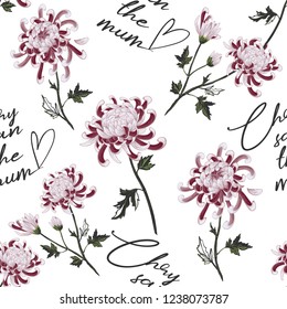 Chrysanthemum flowers and quote. Seamless pattern. Vector background. Pastel colored hand drawn illustration.
