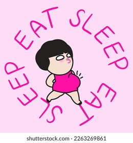 Chubby Girl With Big Tummy Walking On Eat And Sleeep Text In Circle Concept Card Character illustration