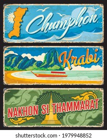 Las provincias de Chumphon, Krabi y Nakhon Si Thammarat Tailandia tienen placas o pancartas vintage. Señales de destino de viaje envejecidas por vectores. Paneles retro grunge, carteles usados de placas de monumentos turísticos tailandeses