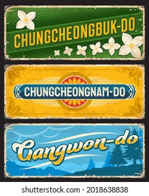 Chungcheongbuk-do, Chungcheongnam-do and Gangwon-do provinces tin signs. South Korea regions grunge plates with white magnolia and chrysanthemums flowers symbols, pine trees in mountains silhouettes