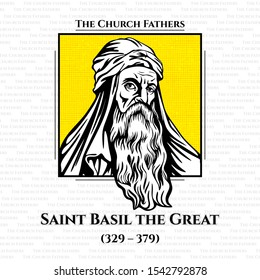 The church fathers. Saint Basil the Great (329 - 379), was the bishop of Caesarea Mazaca in Cappadocia, Asia Minor. He was an influential theologian who supported the Nicene Creed