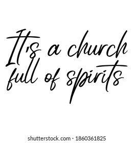  It’s a church full of spirits. Vector Quote