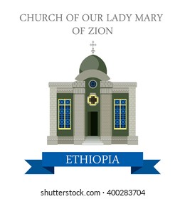 Church of Our Lady Mary of Zion in Ethiopia. Flat cartoon style historic sight showplace attraction web site vector illustration. World countries cities vacation travel Africa sightseeing collection.