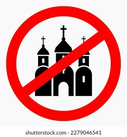 Señal de prohibición de la iglesia. No hay iglesia. Prohibición de las iglesias ortodoxas. Icono del vector.