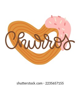 Churros - lettering worf with churros stick in shape of heart. Vector Hand drawn illustration isolated on white. Typography design.