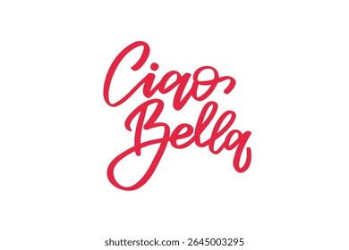 Ciao Bella Handlettered in Red – Elegant Script Calligraphy for Italian Style and Beauty Themes