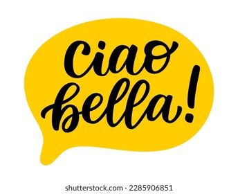 Burbuja del discurso de CIAO BELLA. Palabra informal para hola, adiós. Cita de argot italiano. Texto de Ciao bella. Leer la frase del doodle. Ilustración vectorial para impresión. Fondo blanco. Hola hermosa. Hola preciosa