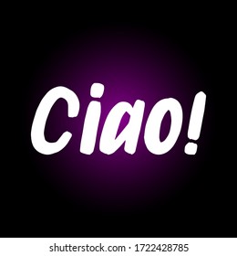 Ciao brush paint hand drawn lettering on black background. Greeting in italian language design templates for greeting cards, overlays, posters