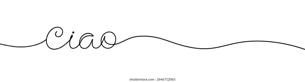 Ciao inscription continuous one line drawing with word. Minimalistic drawing of phrase illustration.