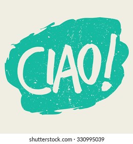 Ciao! Italian Greeting. Hand written. Translation: "hello"
