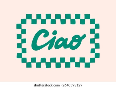 Ciao lettering in hand drawn summer doodle print. Beach, marine and Mediterranean vibes. Retro postcard-style clipart in coastal, naive, minimal design. Perfect for travel, fashion, and decor
