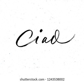 Ciao phrase. Modern vector brush calligraphy. Ink illustration with hand-drawn lettering. 