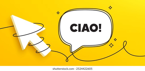 Ciao etiqueta de bienvenida. Anuncio de chat de línea continua. Hola oferta de invitación. Mensaje de saludo formal. Mensaje de la burbuja del discurso de Ciao. Icono de cursor 3D envuelto. Vector