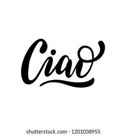 Ciao word lettering. Hand drawn brush calligraphy. Vector illustration for print on shirt, card, poster etc. Black and white. Italian text hello phrase.