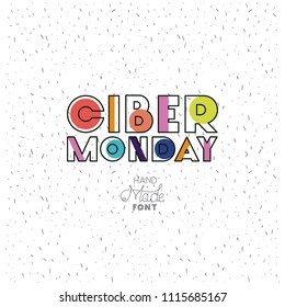 Ciber Monday Message With Hand Made Font