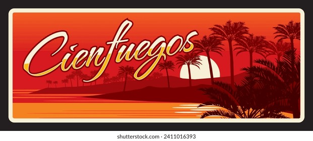 Cienfuegos province of Republic of Cuba. Vector travel plate, vintage tin sign, retro welcoming postcard design. Souvenir plaque with evening sunset landscape, seaside and palm silhouette