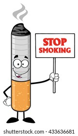 Cigarette Cartoon Mascot Character Holding A Sign With Text Stop Smoking. Vector Illustration Isolated On White Background