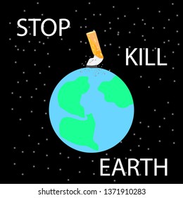 Cigarette stub extinguished on planet Earth in space. Anti-smoking poster. A day without tobacco. Vector illustration.