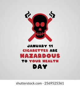 Cigarettes Are Hazardous To Your Health Day. January 11. Gradient background. Eps 10.