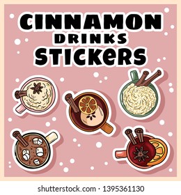 Cimmanon drinks set of stickers. Hand drawn cartoon cute mulled wine and cacao cinnamon drinks
