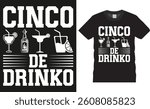 Cinco de Drinko, Cinco de mayo Mexican new Colorful typography vector t-shirt design template. Holiday Mexico festival. Cinco de mayo Mexican new t-shirt design vector prints ready file, poster
