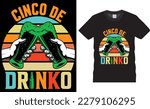 Cinco de drinko mexican festival typography t Shirt design vector template.  funny apparel t shirts designs quote. mexican design ready for fashion, print, poster, banner, gift, card, sticker, pod