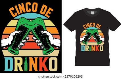 Cinco de drinko mexican festival typography t Shirt design vector template.  funny apparel t shirts designs quote. mexican design ready for fashion, print, poster, banner, gift, card, sticker, pod