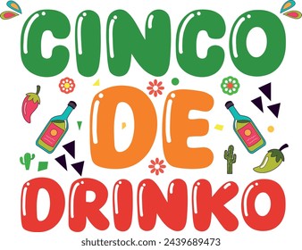 
Cinco De Drinko T Shirt Design