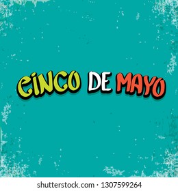 Cinco de Mayo banner with hand drawn calligraphy lettering. Mexican fiests holiday vector background. Cinco de Mayo calligraphic greeting card or poster on grunge azure background 