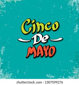 Cinco de Mayo banner with hand drawn calligraphy lettering. Mexican fiests holiday vector background. Cinco de Mayo calligraphic greeting card or poster on grunge azure background 