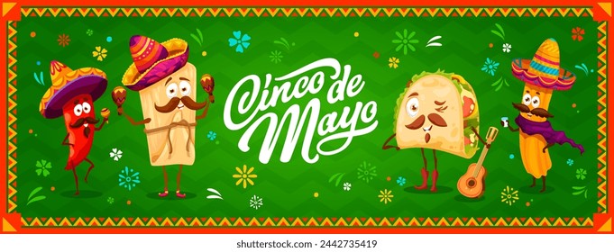 Cinco de mayo banner with mexican tex mex food characters. Vector red jalapeno pepper, tamales, taco and churro mariachi band personages in traditional sombrero hats with maracas, guitar and tequila