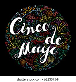 Cinco De Mayo card. Hand drawn celebration phrase. Doodle style handwritten greeting with many Mexican attributes. Freehand white lettering and line art in bright colors. Vector illustration.