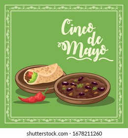 cinco de mayo celebration card with burrito and fried beans vector illustration design