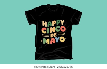 cinco de mayo day graphic typography tshirt design 