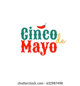 Cinco de mayo. Design element for poster or greeting card. Vector illustration, text with small red hot Chili pepper, isolated on white