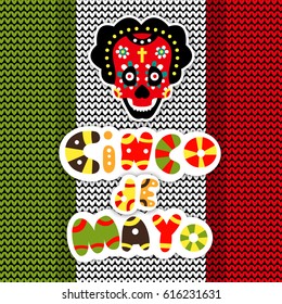 Cinco de Mayo. Design posters or invitations to the Mexican traditional holiday. Vector illustration of a knitted background.