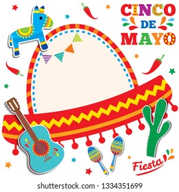 Cinco de mayo design with sombrero frame background decorated with maracas, pinata,guitar and cactus