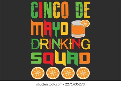 Cinco de Mayo drinking squad t-shirt design.