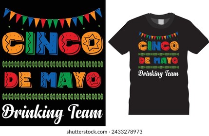 Cinco de mayo drinking team, typography t-shirt design.Let’s Celebrate mexican trending festival funny apparel unique t-shirts designs quote vectors.This t shirt design ready for any print item.
