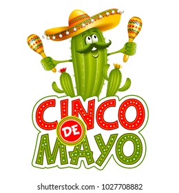 Cinco de Mayo emblem design with lettering, and cheerful green Mexican cactus wearing sombrero, which playing maracas - symbols of holiday. Isolated on white background. Vector illustration. 