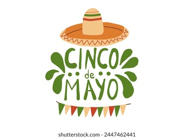 Cinco de Mayo emblem. Hand drawn lettering text and sombrero with flag garland. Mexican festivals and culture traditions. Vector flat hand drawn illustration isolated on white background.